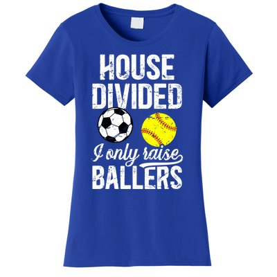 House Divided I Only Raise Ballers Soccer Softball Dad Funny Gift Women's T-Shirt