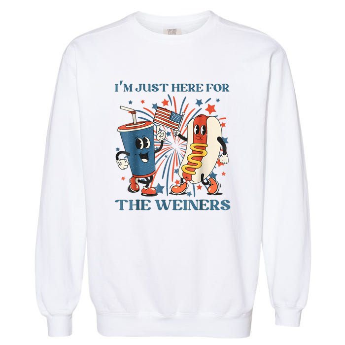 Hot Dog Im Just Here For The Wieners 4Th Of July Garment-Dyed Sweatshirt