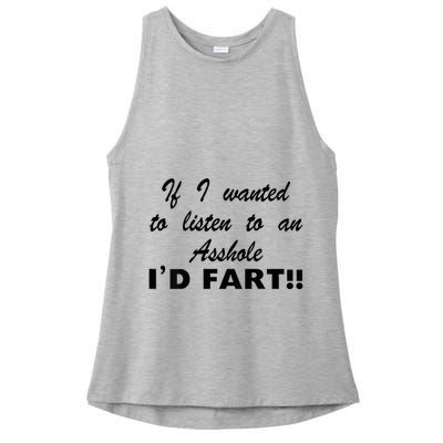 Hot Dog If I Wanted To Listen To An Asshole Id Fart Ladies PosiCharge Tri-Blend Wicking Tank
