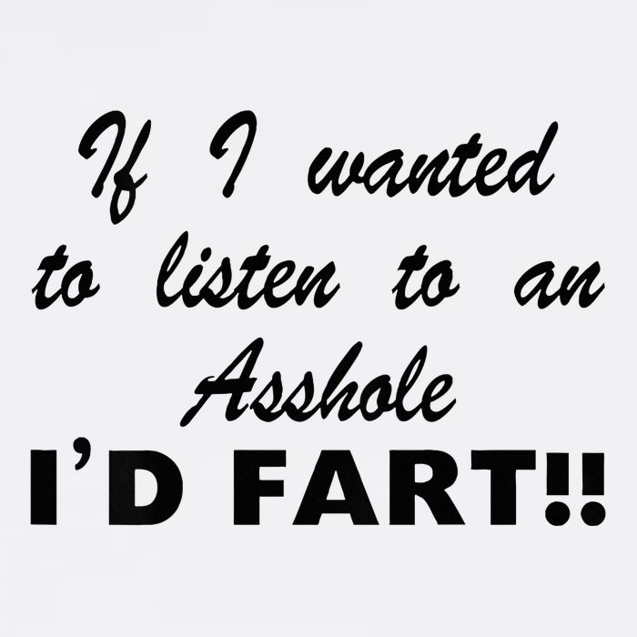 Hot Dog If I Wanted To Listen To An Asshole Id Fart Performance Shirt