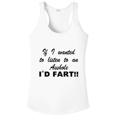 Hot Dog If I Wanted To Listen To An Asshole Id Fart Ladies PosiCharge Competitor Racerback Tank