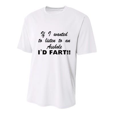Hot Dog If I Wanted To Listen To An Asshole Id Fart Youth Performance Sprint T-Shirt