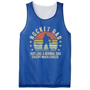 Hockey Dad Just Like A Normal Dad Except Much Cooler Player Gift Mesh Reversible Basketball Jersey Tank