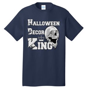 Halloween Decorations King Spooky House Decorating Dad Tall T-Shirt