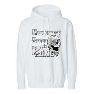 Halloween Decorations King Spooky House Decorating Dad Garment-Dyed Fleece Hoodie