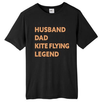 Husband Dad Kite Flying Legend Funny Kite Flyer Great Gift Tall Fusion ChromaSoft Performance T-Shirt