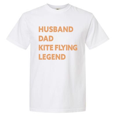 Husband Dad Kite Flying Legend Funny Kite Flyer Great Gift Garment-Dyed Heavyweight T-Shirt