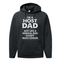 Host Dad Like Normal Dad Except Much Cooler Performance Fleece Hoodie