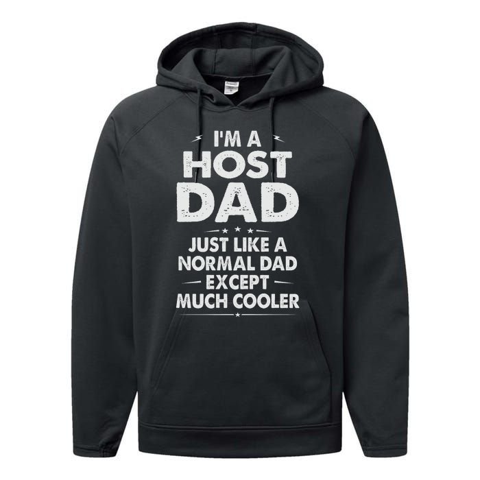 Host Dad Like Normal Dad Except Much Cooler Performance Fleece Hoodie