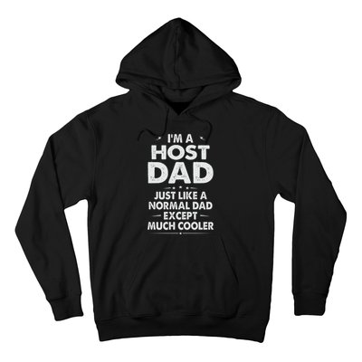 Host Dad Like Normal Dad Except Much Cooler Hoodie