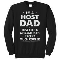 Host Dad Like Normal Dad Except Much Cooler Sweatshirt