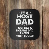 Host Dad Like Normal Dad Except Much Cooler Coaster