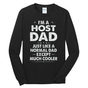 Host Dad Like Normal Dad Except Much Cooler Tall Long Sleeve T-Shirt