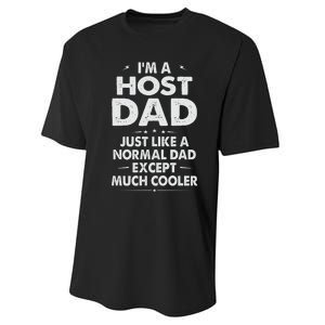 Host Dad Like Normal Dad Except Much Cooler Performance Sprint T-Shirt