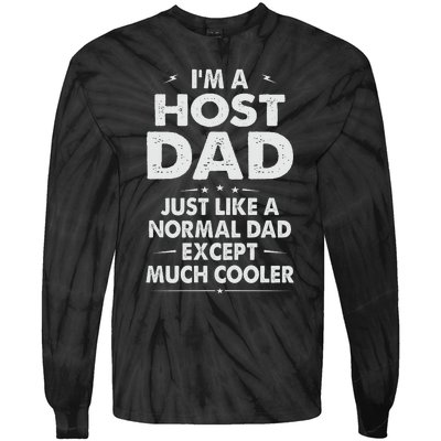 Host Dad Like Normal Dad Except Much Cooler Tie-Dye Long Sleeve Shirt