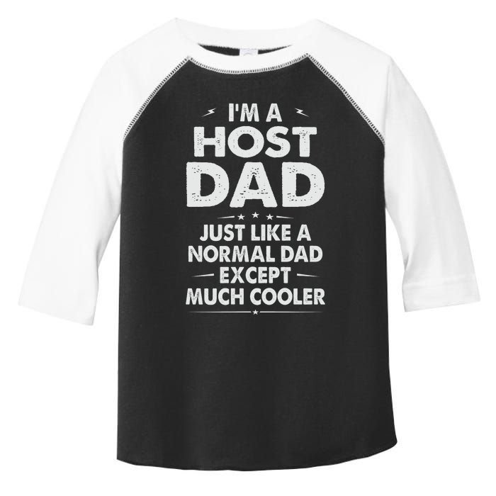 Host Dad Like Normal Dad Except Much Cooler Toddler Fine Jersey T-Shirt