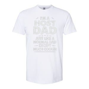 Host Dad Like Normal Dad Except Much Cooler Softstyle CVC T-Shirt