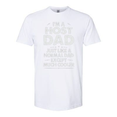 Host Dad Like Normal Dad Except Much Cooler Softstyle CVC T-Shirt