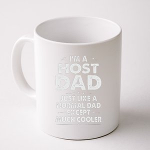 Host Dad Like Normal Dad Except Much Cooler Coffee Mug