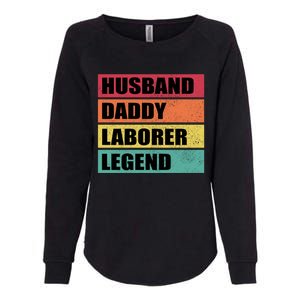 Husband Daddy Laborer Legend Retro Fathers Day Cool Gift Womens California Wash Sweatshirt