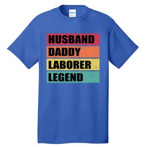 Husband Daddy Laborer Legend Retro Fathers Day Cool Gift Tall T-Shirt