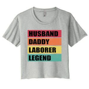 Husband Daddy Laborer Legend Retro Fathers Day Cool Gift Women's Crop Top Tee