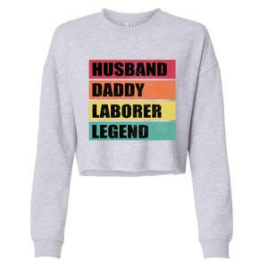 Husband Daddy Laborer Legend Retro Fathers Day Cool Gift Cropped Pullover Crew