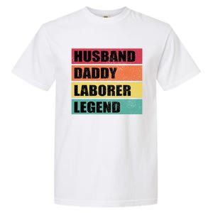 Husband Daddy Laborer Legend Retro Fathers Day Cool Gift Garment-Dyed Heavyweight T-Shirt