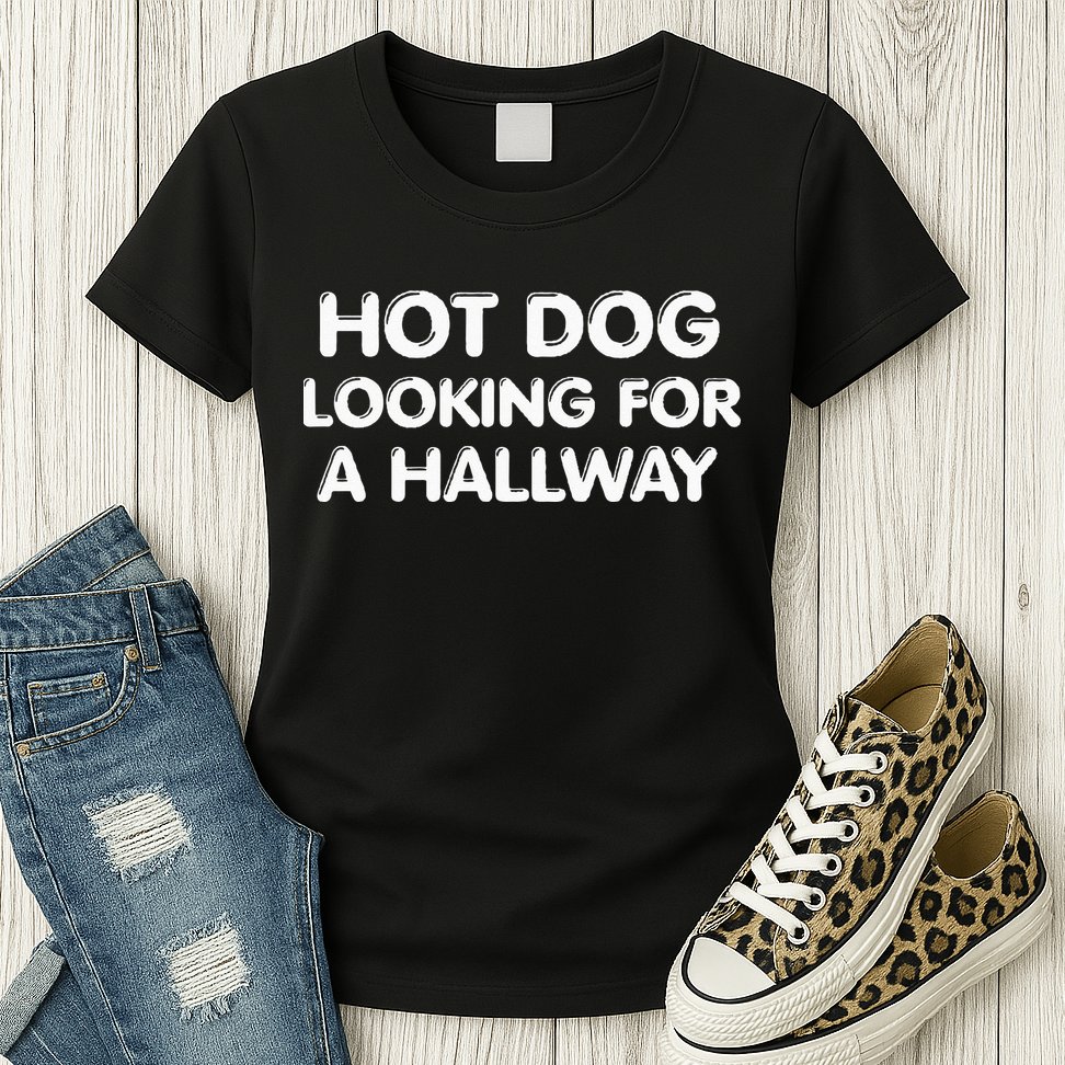 Hot Dog Looking For a Hallway Funny Womens T-Shirt