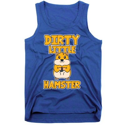 Hamster Dirty Little Hamster Meaningful Gift Tank Top