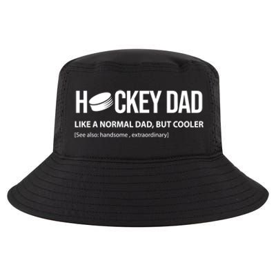 Hockey Dad Like A Normal Dad But Cooler Cute Gift Cool Comfort Performance Bucket Hat