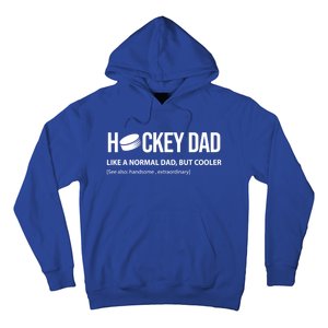 Hockey Dad Like A Normal Dad But Cooler Cute Gift Hoodie