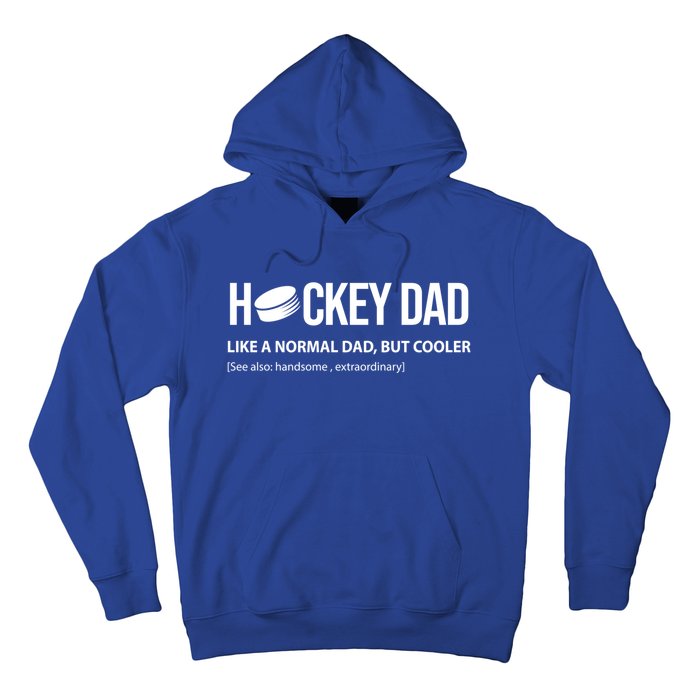 Hockey Dad Like A Normal Dad But Cooler Cute Gift Hoodie