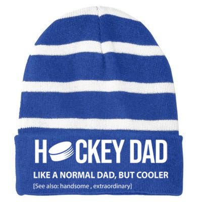 Hockey Dad Like A Normal Dad But Cooler Cute Gift Striped Beanie with Solid Band