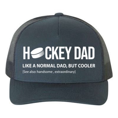 Hockey Dad Like A Normal Dad But Cooler Cute Gift Yupoong Adult 5-Panel Trucker Hat