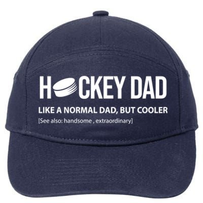 Hockey Dad Like A Normal Dad But Cooler Cute Gift 7-Panel Snapback Hat