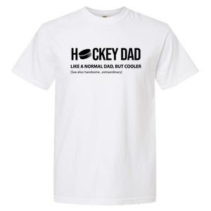 Hockey Dad Like A Normal Dad But Cooler Cute Gift Garment-Dyed Heavyweight T-Shirt