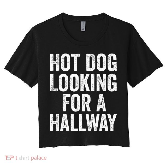 Hot Dog Looking For A Hallway Fast Food Funny Crop Top