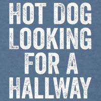 Hot Dog Looking For A Hallway Fast Food Funny Garment-Dyed Sweatshirt