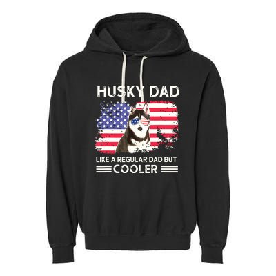 Husky Dad Like A Regular Dad But Cooler Dog Dad Fathers Day Garment-Dyed Fleece Hoodie