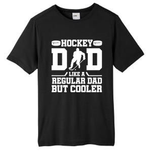 Hockey Dad Like A Regular Dad But Cooler Funny Gift Tall Fusion ChromaSoft Performance T-Shirt