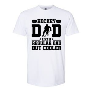 Hockey Dad Like A Regular Dad But Cooler Funny Gift Softstyle CVC T-Shirt