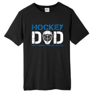 Hockey Dad Like Normal Dad But Cooler Ice Hockey Dad Gift Tall Fusion ChromaSoft Performance T-Shirt