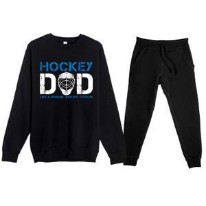 Hockey Dad Like Normal Dad But Cooler Ice Hockey Dad Gift Premium Crewneck Sweatsuit Set