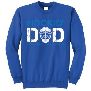 Hockey Dad Like Normal Dad But Cooler Ice Hockey Dad Gift Sweatshirt