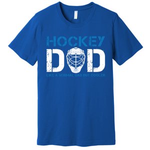 Hockey Dad Like Normal Dad But Cooler Ice Hockey Dad Gift Premium T-Shirt