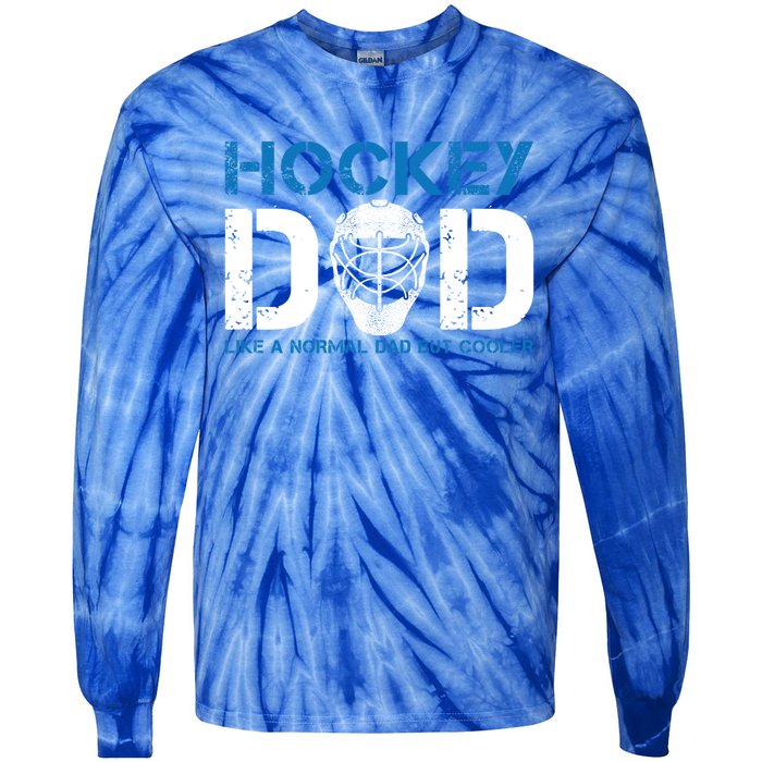 Hockey Dad Like Normal Dad But Cooler Ice Hockey Dad Gift Tie-Dye Long Sleeve Shirt