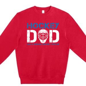 Hockey Dad Like Normal Dad But Cooler Ice Hockey Dad Gift Premium Crewneck Sweatshirt