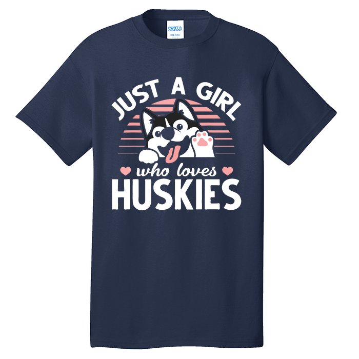 Husky Dog Lover Women Girl Just A Girl Who Loves Huskies Tall T-Shirt