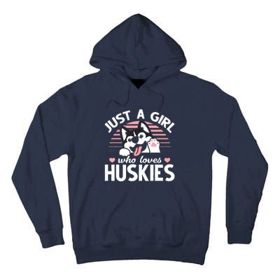 Husky Dog Lover Women Girl Just A Girl Who Loves Huskies Tall Hoodie